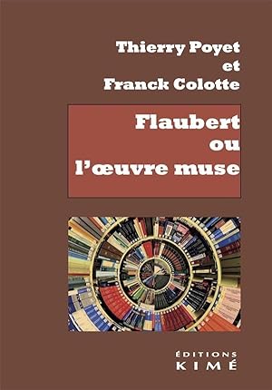 Bild des Verkufers fr Flaubert ou l'oeuvre muse zum Verkauf von Chapitre.com : livres et presse ancienne