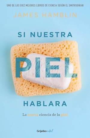 Seller image for Si nuestra piel hablara/ Clean : La Nueva Ciencia De La Piel/ the New Science of Skin -Language: spanish for sale by GreatBookPrices