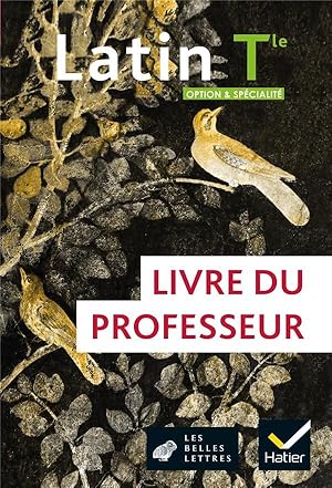 latin ; terminale, option et spécialité ; livre du professeur