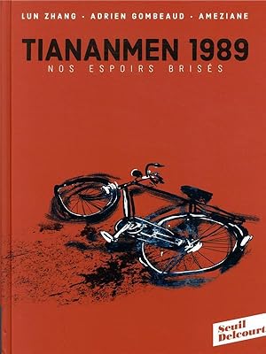 Seller image for Tiananmen 1989 ; nos espoirs briss for sale by Chapitre.com : livres et presse ancienne