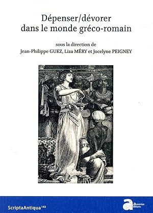 Bild des Verkufers fr dpenser/dvorer dans le monde grco-romain zum Verkauf von Chapitre.com : livres et presse ancienne