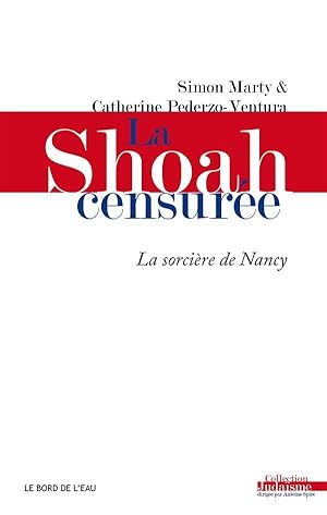 Bild des Verkufers fr la Shoah censure ; la sorcire de Nancy zum Verkauf von Chapitre.com : livres et presse ancienne