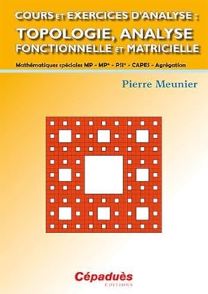 Image du vendeur pour cours et exercices d'analyse ; topologie, analyse fonctionnelle et matricielle mis en vente par Chapitre.com : livres et presse ancienne