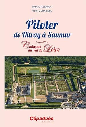 Image du vendeur pour piloter de Nitray  saumur ; Chteaux du Val de Loire mis en vente par Chapitre.com : livres et presse ancienne