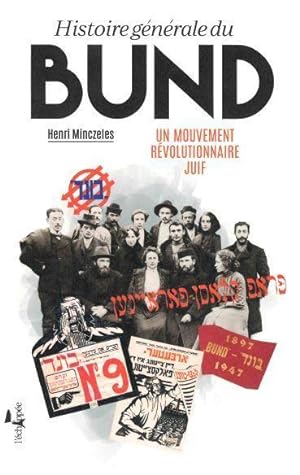Seller image for histoire gnrale du Bund : un mouvement rvolutionnaire juif for sale by Chapitre.com : livres et presse ancienne