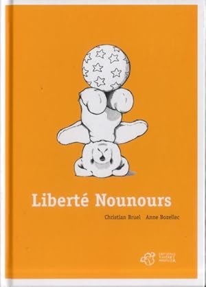 Bild des Verkufers fr libert Nounours zum Verkauf von Chapitre.com : livres et presse ancienne