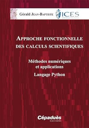 Image du vendeur pour approche fonctionnelle des calculs scientifiques ; mthodes numriques et applications ; langage Python mis en vente par Chapitre.com : livres et presse ancienne