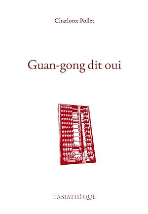 Imagen del vendedor de Guan-gong dit oui a la venta por Chapitre.com : livres et presse ancienne