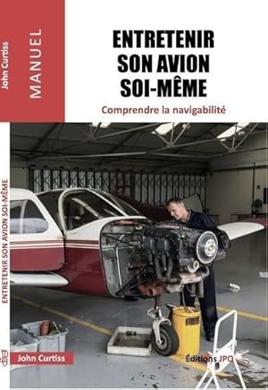 entretenir un avion soi-même : comprendre la navigabilité