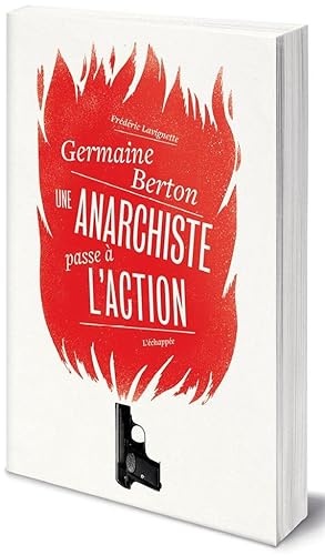 Image du vendeur pour Germaine Berton, une anarchiste passe  l'action mis en vente par Chapitre.com : livres et presse ancienne