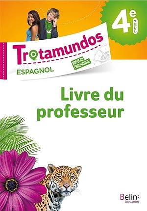 Trotamundos : espagnol ; 4e ; livre du professeur (édition 2017)
