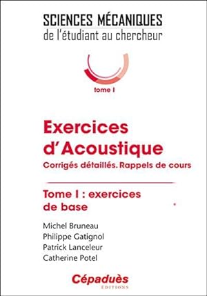 Immagine del venditore per exercices d'acoustique t.1 ; corrigs dtaills ; rappels de cours venduto da Chapitre.com : livres et presse ancienne