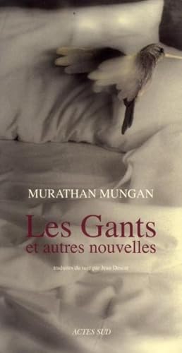 les gants et autres nouvelles