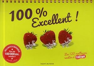 100 % excellent ! ; les 120 meilleures recettes d'Astrapi (édition 2014)