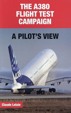 the A380 flight test campaign ; a pilot's view