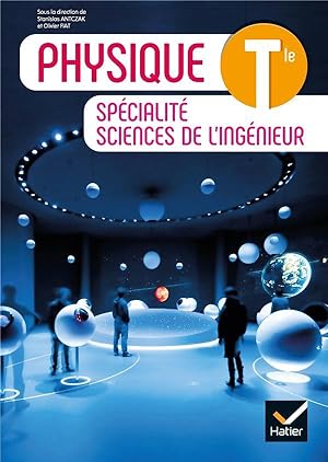 physique - specialite sciences de l'ingenieur tle - ed. 2020 - livre eleve