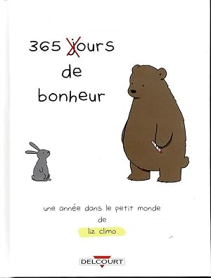 Seller image for 365 ours de bonheur ; une anne dans le petit monde de Liz Climo for sale by Chapitre.com : livres et presse ancienne