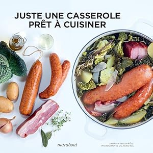 Seller image for juste une casserole ; prt  cuisiner for sale by Chapitre.com : livres et presse ancienne