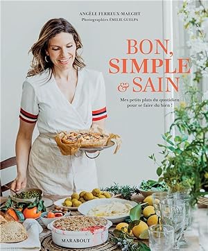 Seller image for bon, simple et sain : mes petits plats du quotidien pour se faire du bien ! for sale by Chapitre.com : livres et presse ancienne