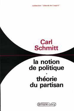 La Notion de politique : Théorie du partisan