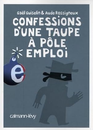 Bild des Verkufers fr Confessions d'une taupe  Ple emploi zum Verkauf von Chapitre.com : livres et presse ancienne