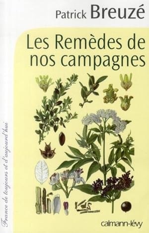 Bild des Verkufers fr Les remdes de nos campagnes zum Verkauf von Chapitre.com : livres et presse ancienne