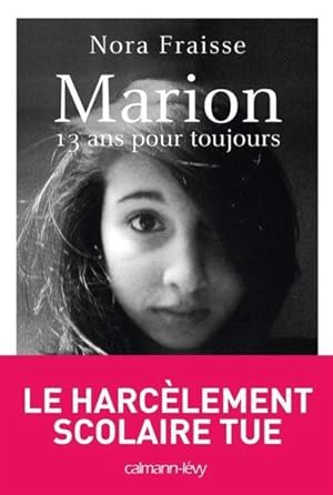 Image du vendeur pour Marion ; 13 ans pour toujours mis en vente par Chapitre.com : livres et presse ancienne