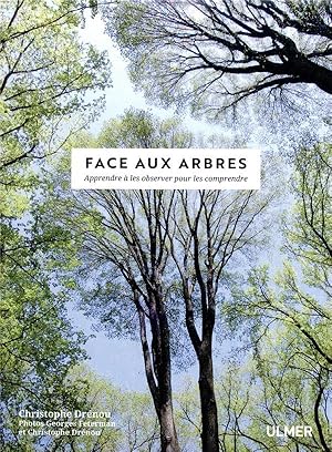 Seller image for face aux arbres ; apprendre  les observer pour les comprendre for sale by Chapitre.com : livres et presse ancienne