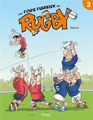 Imagen del vendedor de les fous furieux du rugby T.3 a la venta por Chapitre.com : livres et presse ancienne