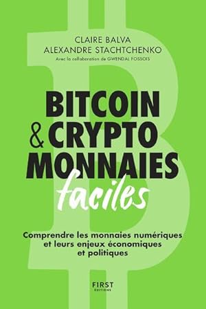 cryptomonnaies facile : comprendre et s'initier aux monnaies numériques