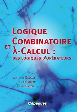 logique combinatoire et lambda calcul: des logiques d'opérateurs