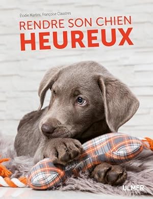 rendre son chien heureux