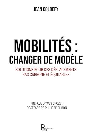 mobilités : changer de modèle ; "solutions pour des déplacements bas carbone et équitables"