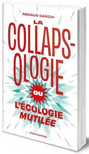 la collapsologie ou l'écologie mutilée