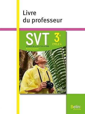 SVT ; 3e ; livre du professeur (édition 2017)