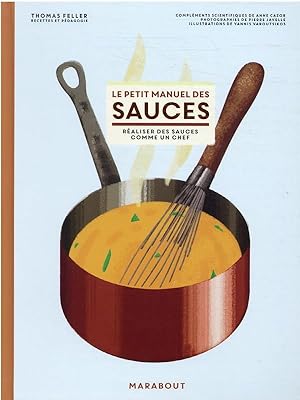 le petit manuel des sauces : réaliser des sauces comme un chef