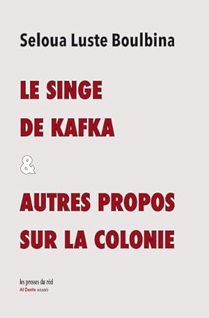 Image du vendeur pour le singe de Kafka & autres propos sur la colonie mis en vente par Chapitre.com : livres et presse ancienne