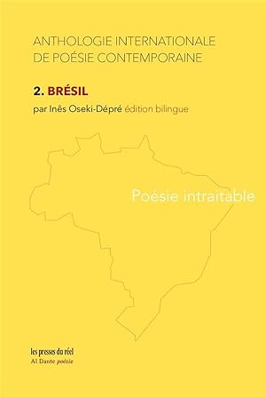 anthologie internationale de poésie contemporaine t.2 : Brésil, poésie intraitable