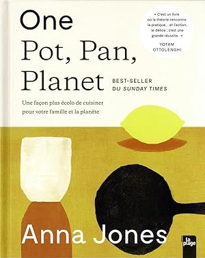 one pot, pan, planet : une façon plus écolo de cuisiner pour votre famille et la planète