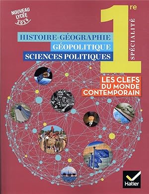 histoire-géographie, géopolitique, sciences politiques ; 1re ; livre de l'élève (édition 2019)