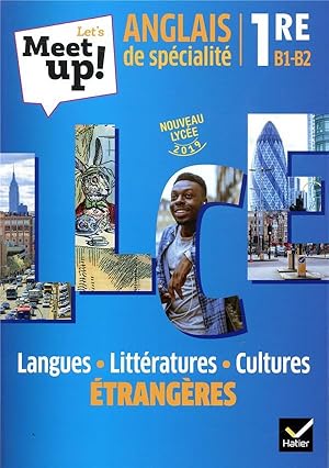 Image du vendeur pour let's meet up ! : anglais LLCE ; 1re ; livre de l'lve (dition 2019) mis en vente par Chapitre.com : livres et presse ancienne