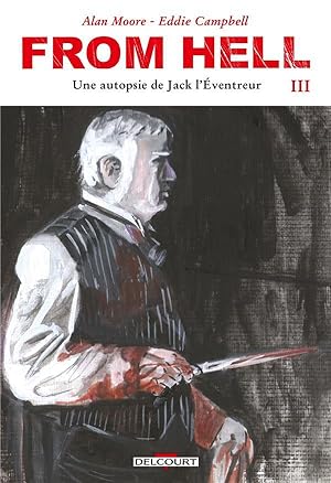 Immagine del venditore per From hell, une autopsie de Jack l'Eventreur Tome 3 venduto da Chapitre.com : livres et presse ancienne