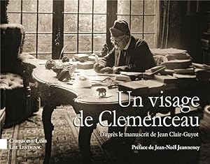 un visage de Clemenceau : d'après le manuscrit de Jean Clair-Guyot