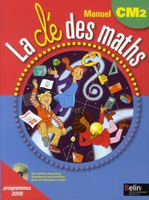 la clé des maths : CM2 ; livre de l'élève