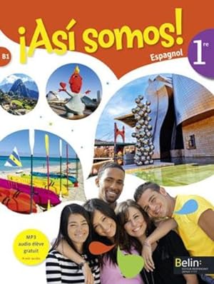 ASI SOMOS : espagnol ; 1ère ; livre de l'élève (édition 2015)