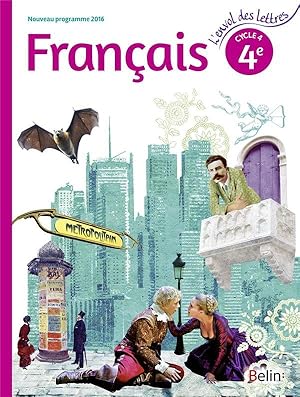 L'ENVOL DES LETTRES : français ; 4e ; livre de l'élève ; programme 2016