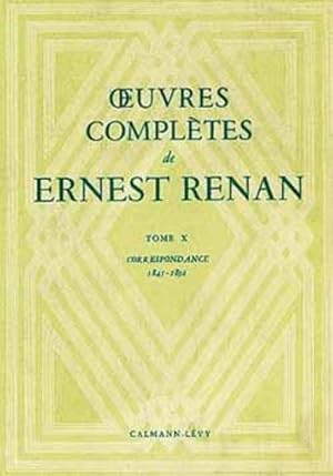 Bild des Verkufers fr oeuvres completes de ernest renan - tome x - correspondance 1845-1892 zum Verkauf von Chapitre.com : livres et presse ancienne
