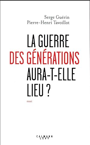 Bild des Verkufers fr la guerre des gnrations aura-t-elle lieu ? zum Verkauf von Chapitre.com : livres et presse ancienne