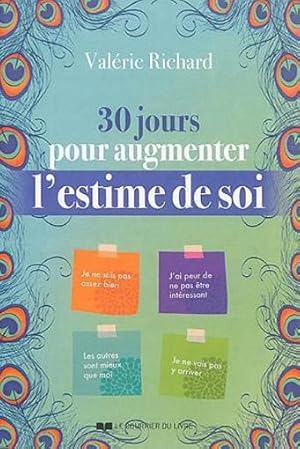 Image du vendeur pour 30 jours pour augmenter l'estime de soi mis en vente par Chapitre.com : livres et presse ancienne