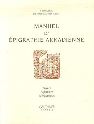 manuel d'épigraphie akkadienne ; signes, syllabes, idéogrammes